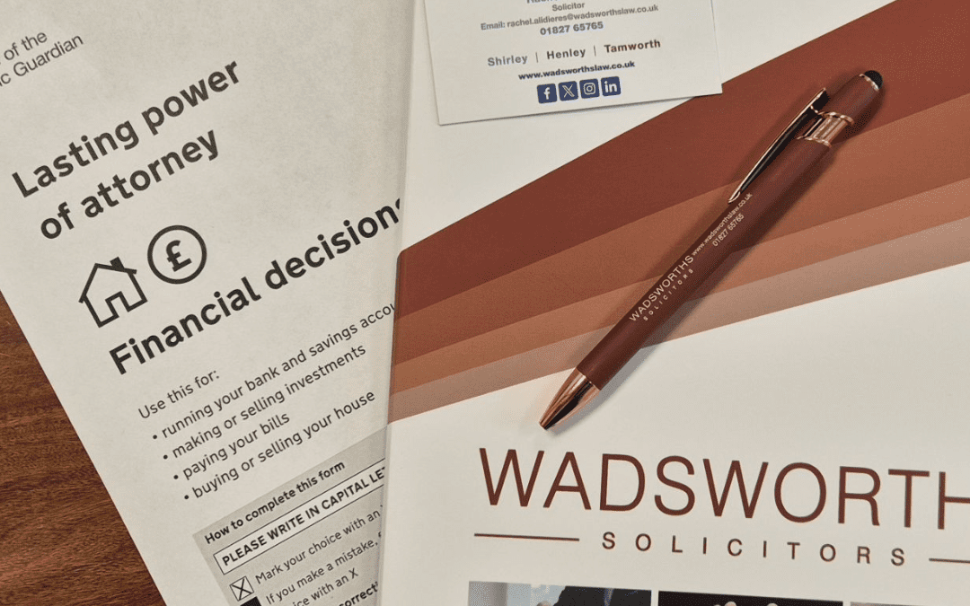 BLOG: Why should you get a Lasting Power of Attorney?